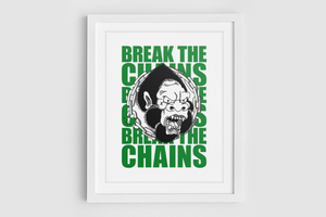 Break The Chains Print